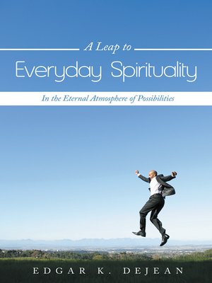 cover image of A Leap To Everyday Spirituality